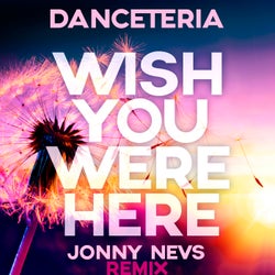 Wish You Were Here (Jonny Nevs Discofox Extended Mix)