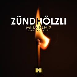 Zündhölzli (MiteX Remix)