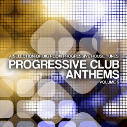 Progressive Club Anthems Vol. 6