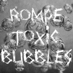 Toxic Bubbles