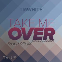 Take Me Over (Snapd Remixes)