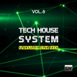 Tech House System, Vol. 5 (Floorfiller Club Tech)