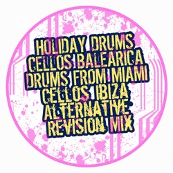 Drums from Miami (Cellos' Ibiza Alternative Revision Mix)