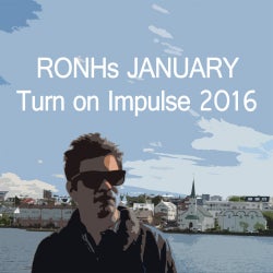 RONHs January Turn on Impulse 2016