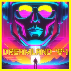 Dreamland '84