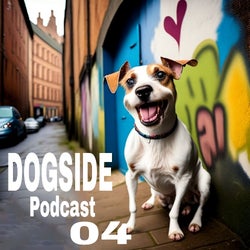 DOGSIDE PODCAST 04