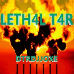 Leth4l T4R