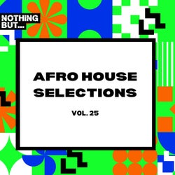 Afro House Selections, Vol. 25