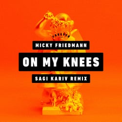 On My Knees - Sagi Kariv Remix