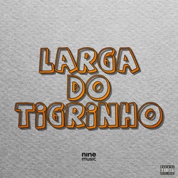 Larga do Tigrinho