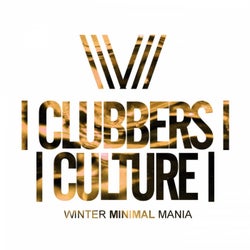 Clubbers Culture: Winter Minimal Mania