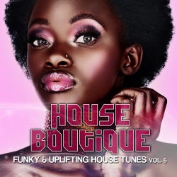 House Boutique Volume 5 - Funky & Uplifting House Tunes
