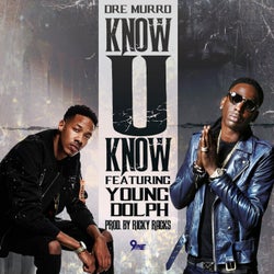Know U Know (feat. Young Dolph)