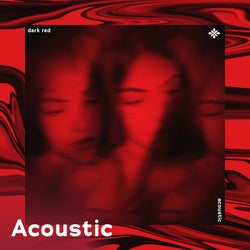 Dark Red - Acoustic