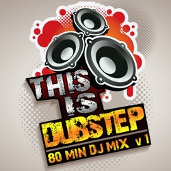 This Is Dubstep, Vol .1 Best Top Electronic Dance Hits, Dub, Brostep, Psystep, Rave Anthem
