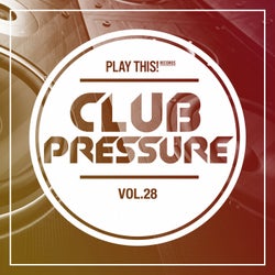 Club Pressure Vol. 28 - The Electro and Clubsound Collection