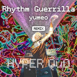 Rhythm Guerrilla (yumeo Remix)