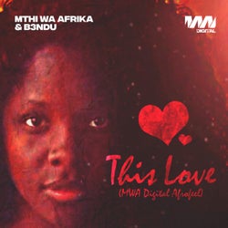 This Love (MWA Digital AfroFeel)