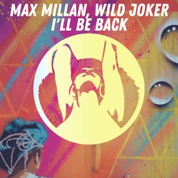 Max Millan, Wild Joker - I'll Be Back