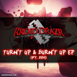 Turn't Up & Burn't Up EP