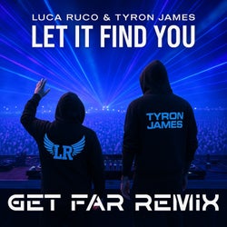 Let It Find You ((Get Far Remix))