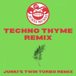 Techno Thyme (Junki's Twin Turbo Remix)