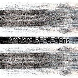 Ambient REFLEXions