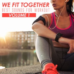 We Fit Together: Best Sounds for Workout, Vol. 1
