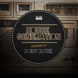 House Generation Presented by Point Blvnk