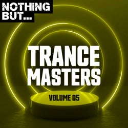 Nothing But... Trance Masters, Vol. 05