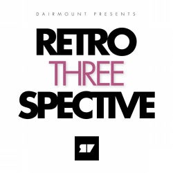 Dairmount Presents Retroperspective 3