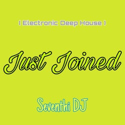 Just Joined (Electronic Deep House)