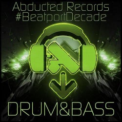 Abducted Records #BeatportDecade Drum & Bass