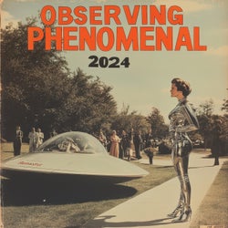 Observing Phenomenal - 2024 Remaster