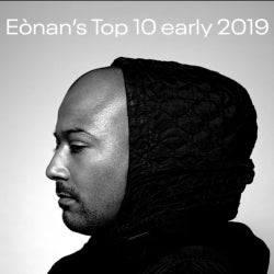Eònan's Top 10 early 2019
