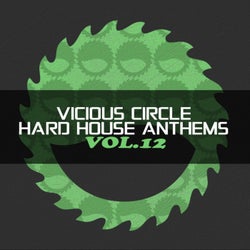 Vicious Circle: Hard House Anthems, Vol. 12
