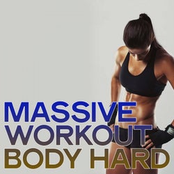 Massive Workout Body Hard (The Top Selection EDM & Electro House Music Workout Summer 2020)