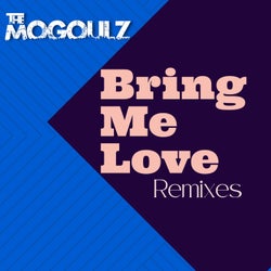 Bring Me Love (Remixes)