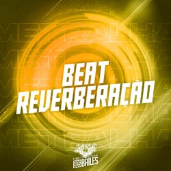 BEAT REVERBERAÇÃO