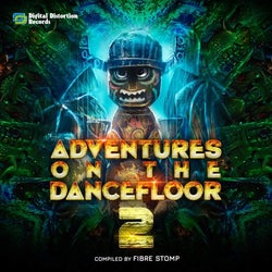 Adventures on the Dancefloor 2 (Compiled by Fibre Stomp)