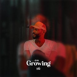...On Growing