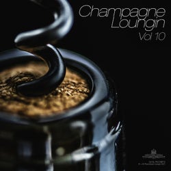 Champagne Loungin Vol 10