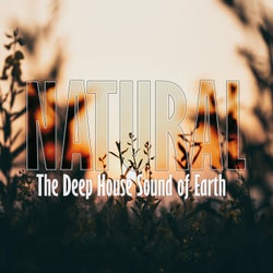 Natural (The Deep House Sound of Earth)
