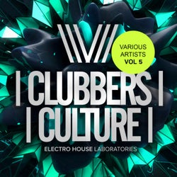 Clubbers Culture: Electro House Laboratories, Vol.5
