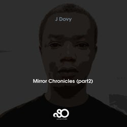 Mirror Chronicles, Pt. 2