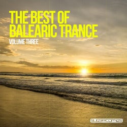 The Best Of Balearic Trance - Volume Three