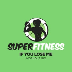 If You Lose Me (Workout Mix)