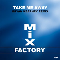 Take Me Away (Bryan Kearney Extended Remix)