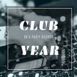 Club Year - 80's Party Sounds