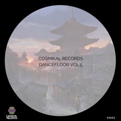 Cosmikal Records Dancefloor, Vol. 5